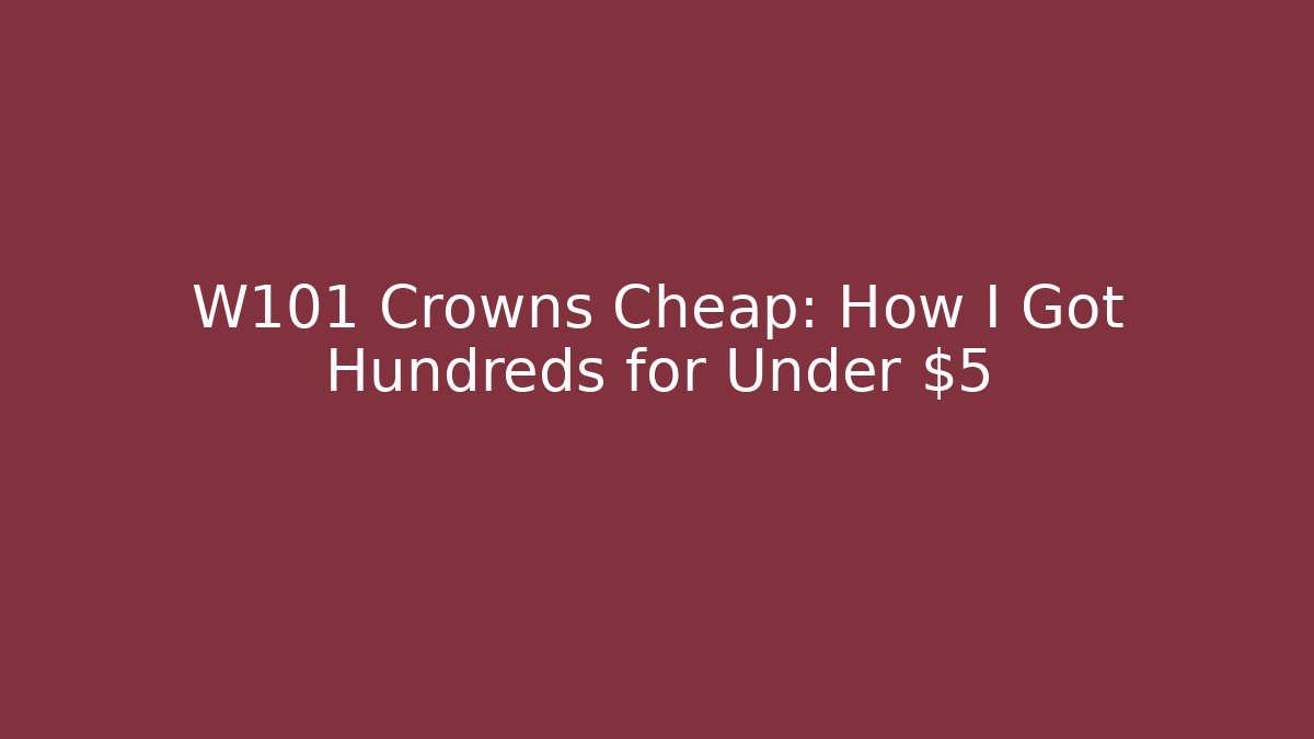 W101 Crowns Cheap: How I Got Hundreds for Under $5