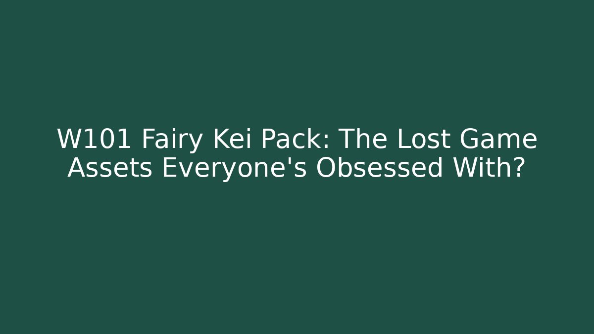 W101 Fairy Kei Pack: The Lost Game Assets Everyone’s Obsessed With? - Critter Realm