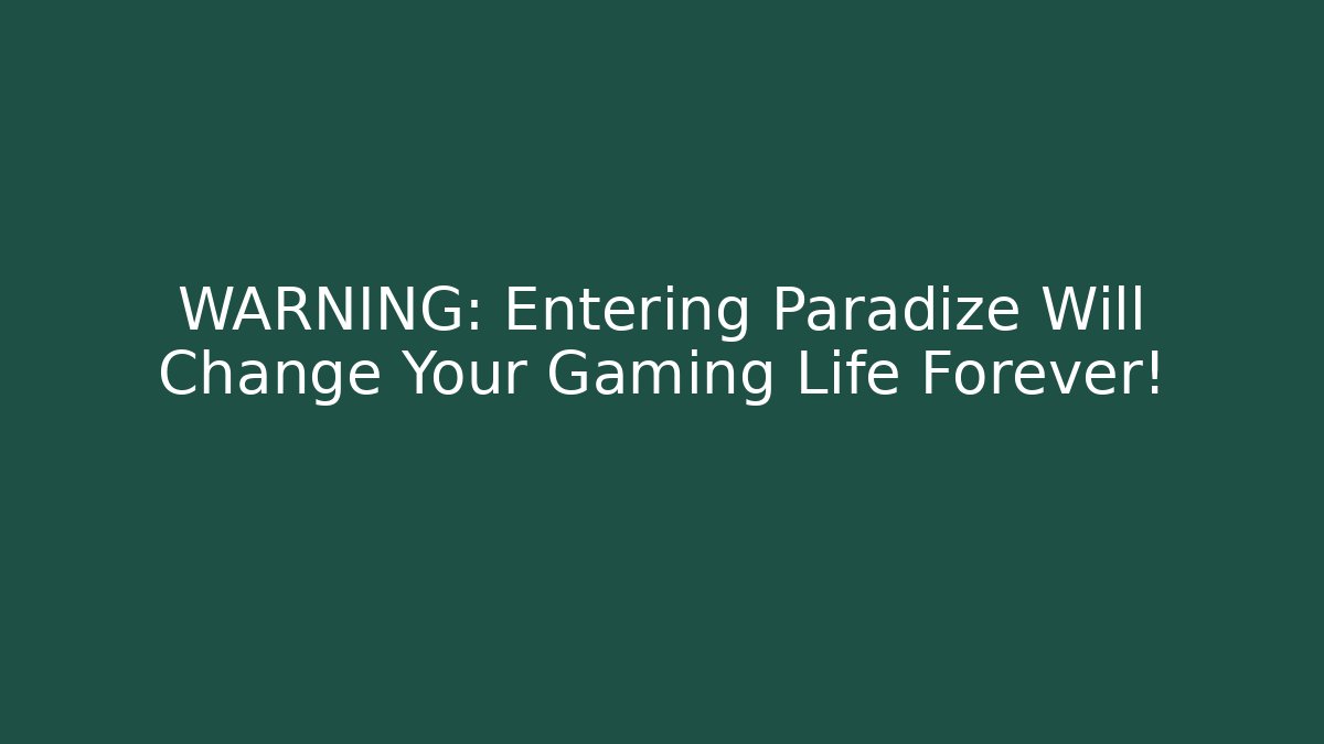 WARNING: Entering Paradize Will Change Your Gaming Life Forever! - Critter Realm