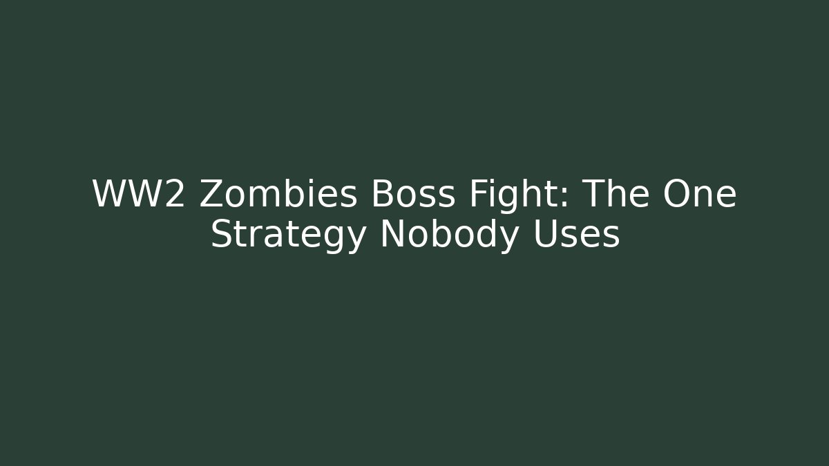 WW2 Zombies Boss Fight: The One Strategy Nobody Uses