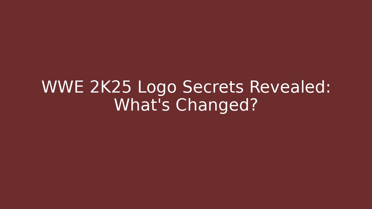 WWE 2K25 Logo Secrets Revealed: What's Changed?
