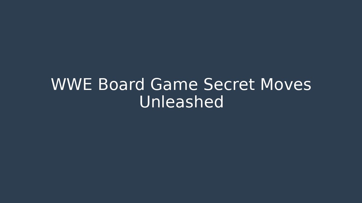 WWE Board Game Secret Moves Unleashed - Critter Realm