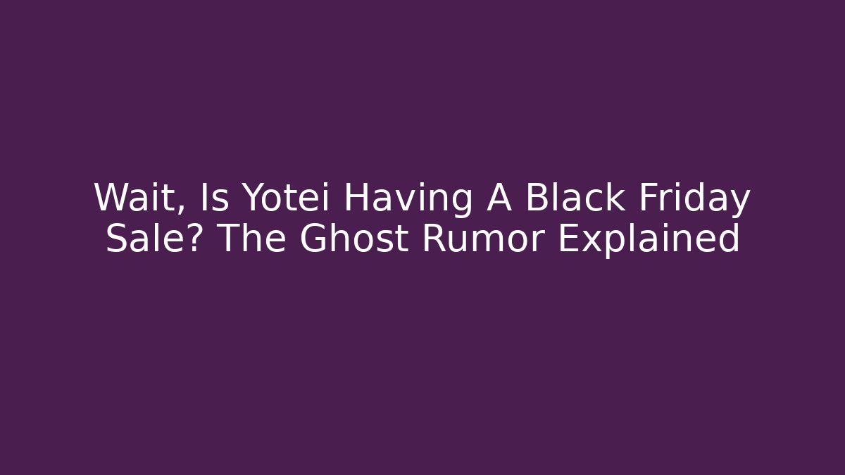 Wait, Is Yotei Having A Black Friday Sale? The Ghost Rumor Explained