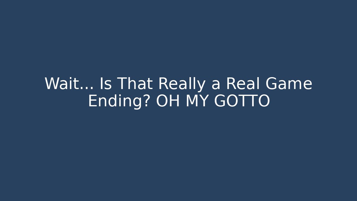 Wait… Is That Really a Real Game Ending? OH MY GOTTO - Critter Realm