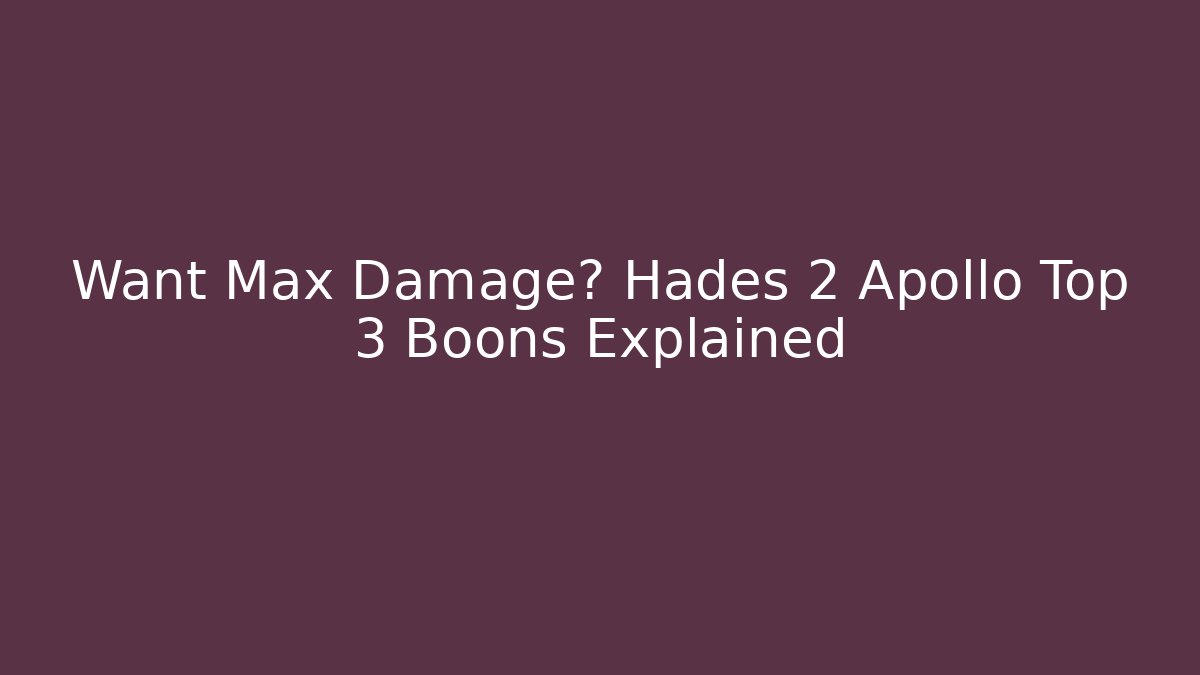 Want Max Damage? Hades 2 Apollo Top 3 Boons Explained - Critter Realm