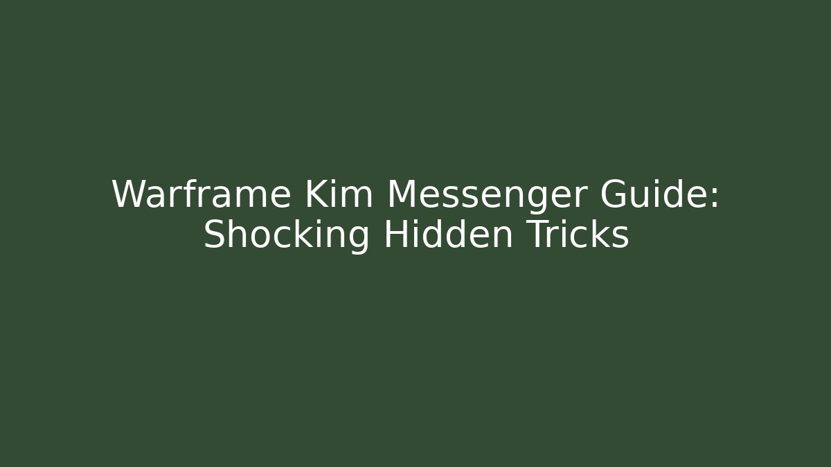 Warframe Kim Messenger Guide: Shocking Hidden Tricks - Critter Realm