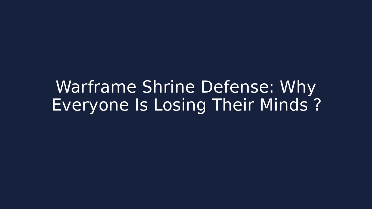 Warframe Shrine Defense: Why Everyone Is Losing Their Minds 🧠 - Critter Realm