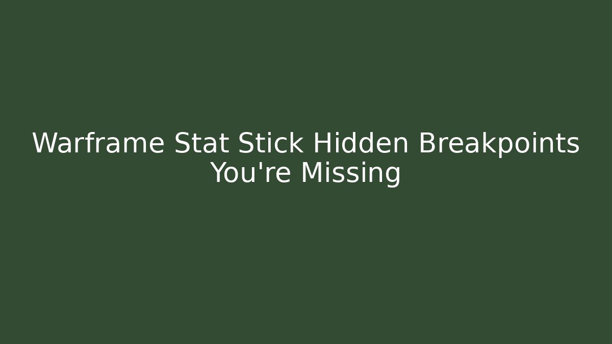 Warframe Stat Stick Hidden Breakpoints You’re Missing - Critter Realm