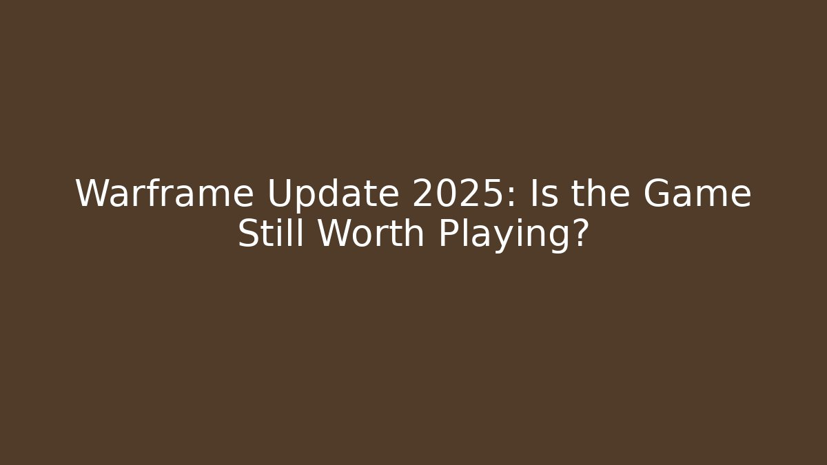 Warframe Update 2025: Is the Game Still Worth Playing? - Critter Realm