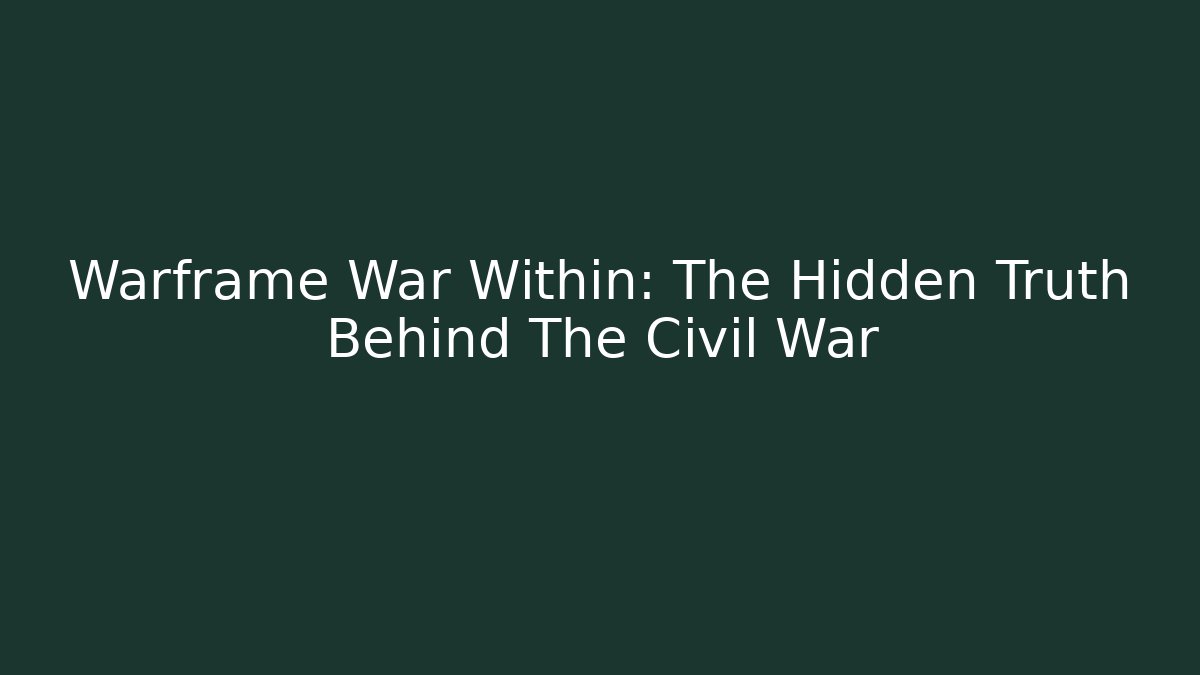 Warframe War Within: The Hidden Truth Behind The Civil War - Critter Realm