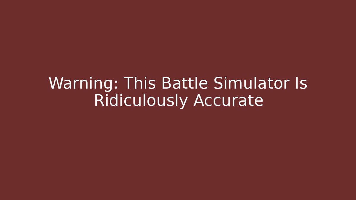 Warning: This Battle Simulator Is Ridiculously Accurate - Critter Realm