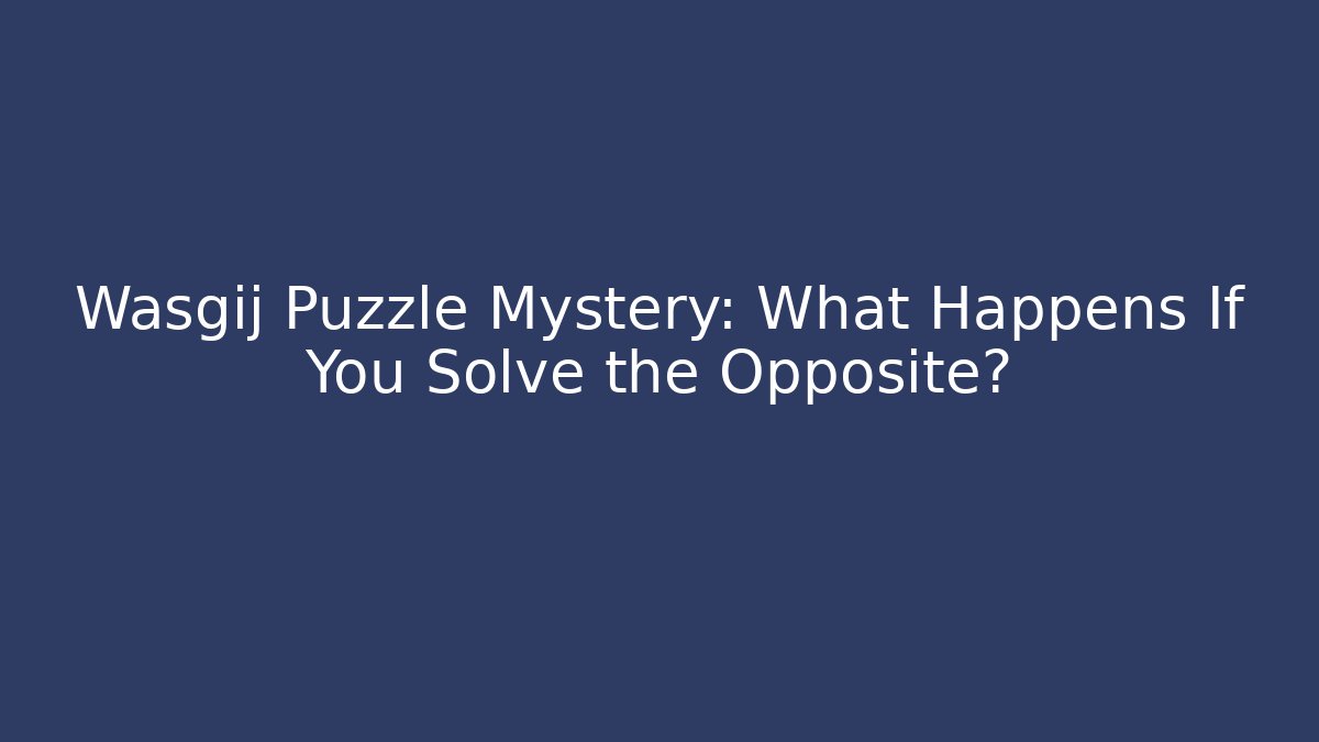 Wasgij Puzzle Mystery: What Happens If You Solve the Opposite?