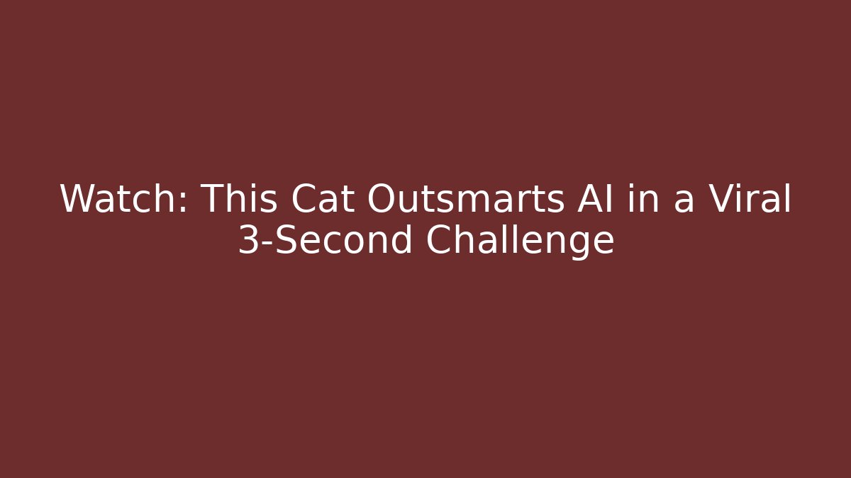 Watch: This Cat Outsmarts AI in a Viral 3-Second Challenge