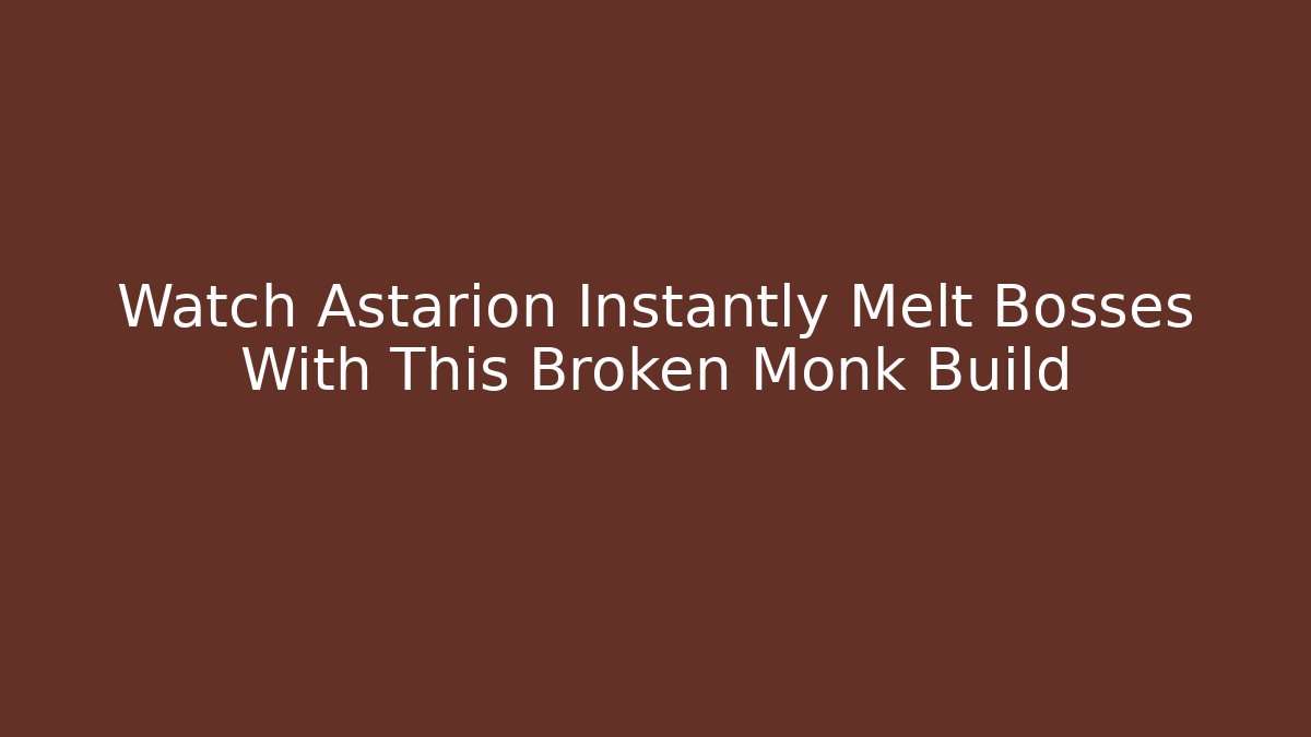 Watch Astarion Instantly Melt Bosses With This Broken Monk Build