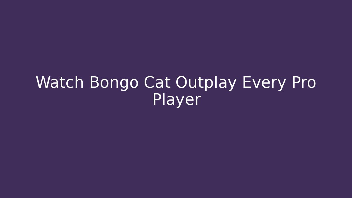 Watch Bongo Cat Outplay Every Pro Player - Critter Realm