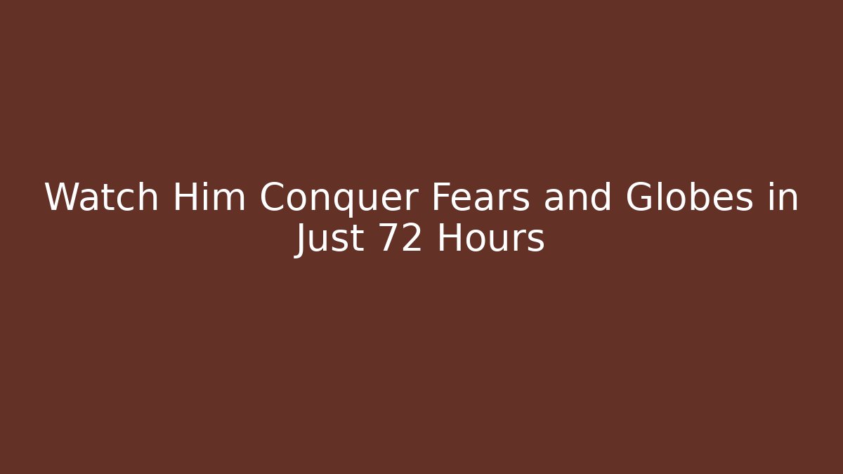 Watch Him Conquer Fears and Globes in Just 72 Hours - Critter Realm