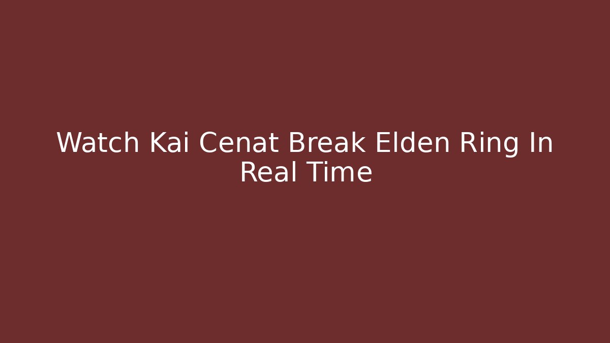 Watch Kai Cenat Break Elden Ring In Real Time - Critter Realm