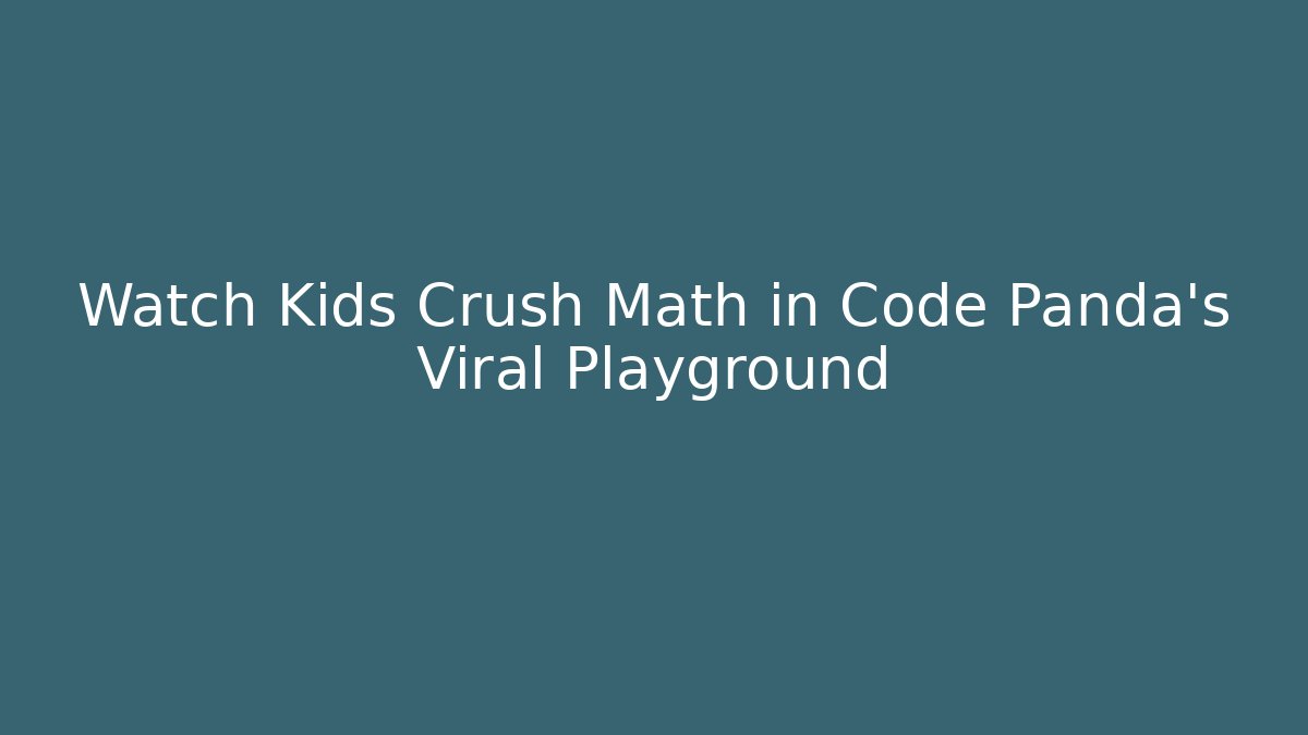 Watch Kids Crush Math in Code Panda’s Viral Playground
