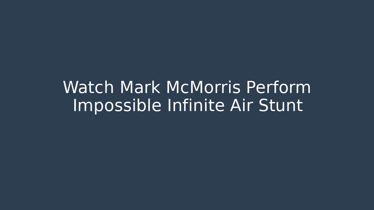 Watch Mark McMorris Perform Impossible Infinite Air Stunt - Critter Realm