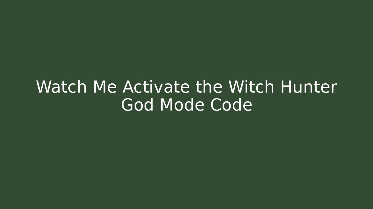 Watch Me Activate the Witch Hunter God Mode Code - Critter Realm
