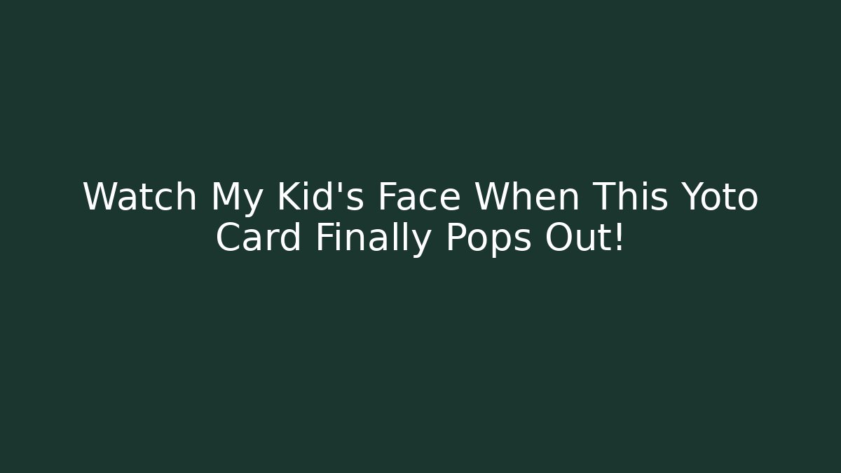 Watch My Kid's Face When This Yoto Card Finally Pops Out!