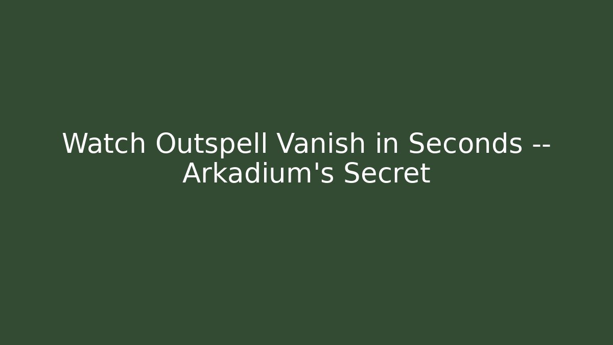 Watch Outspell Vanish in Seconds — Arkadium’s Secret