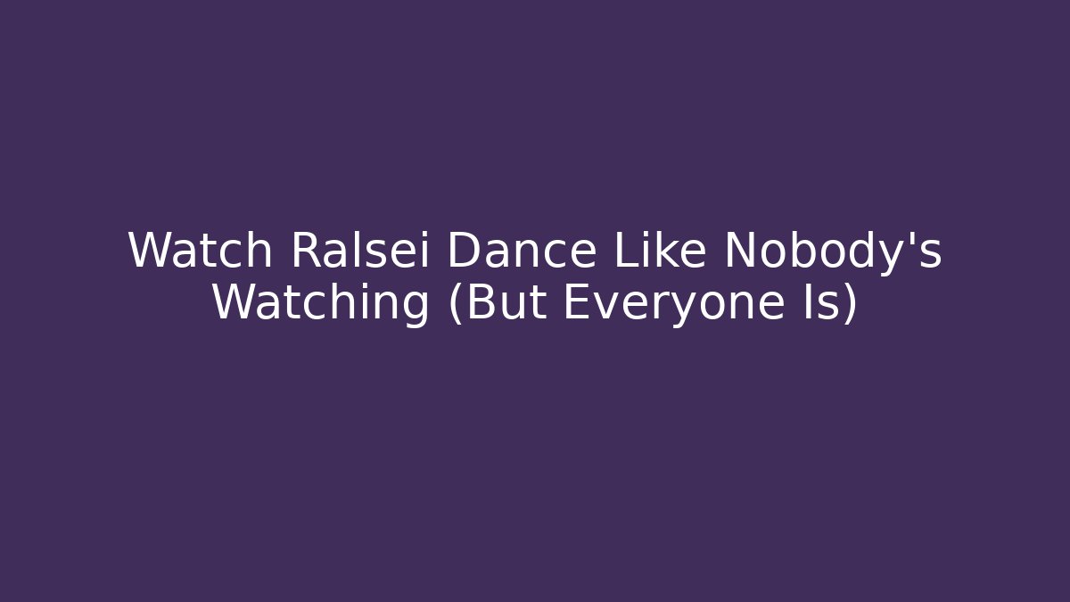Watch Ralsei Dance Like Nobody's Watching (But Everyone Is) - Critter Realm