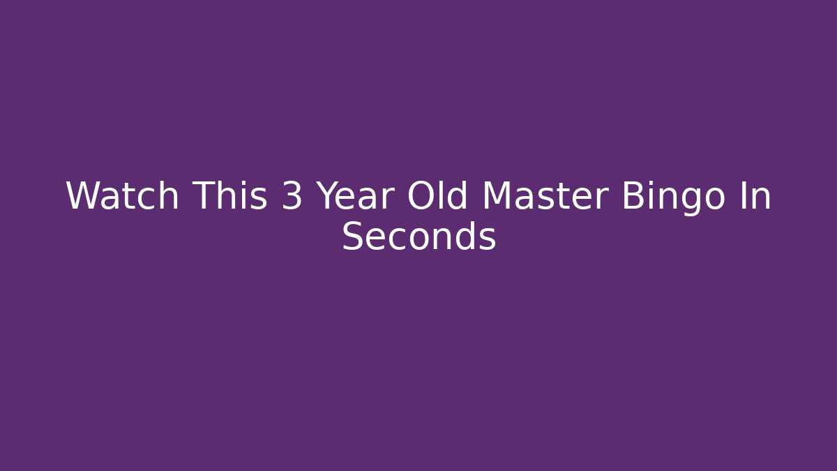 Watch This 3 Year Old Master Bingo In Seconds - Critter Realm