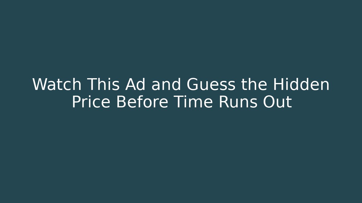 Watch This Ad and Guess the Hidden Price Before Time Runs Out - Critter Realm