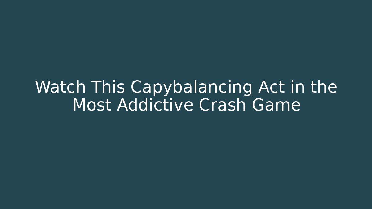 Watch This Capybalancing Act in the Most Addictive Crash Game - Critter Realm