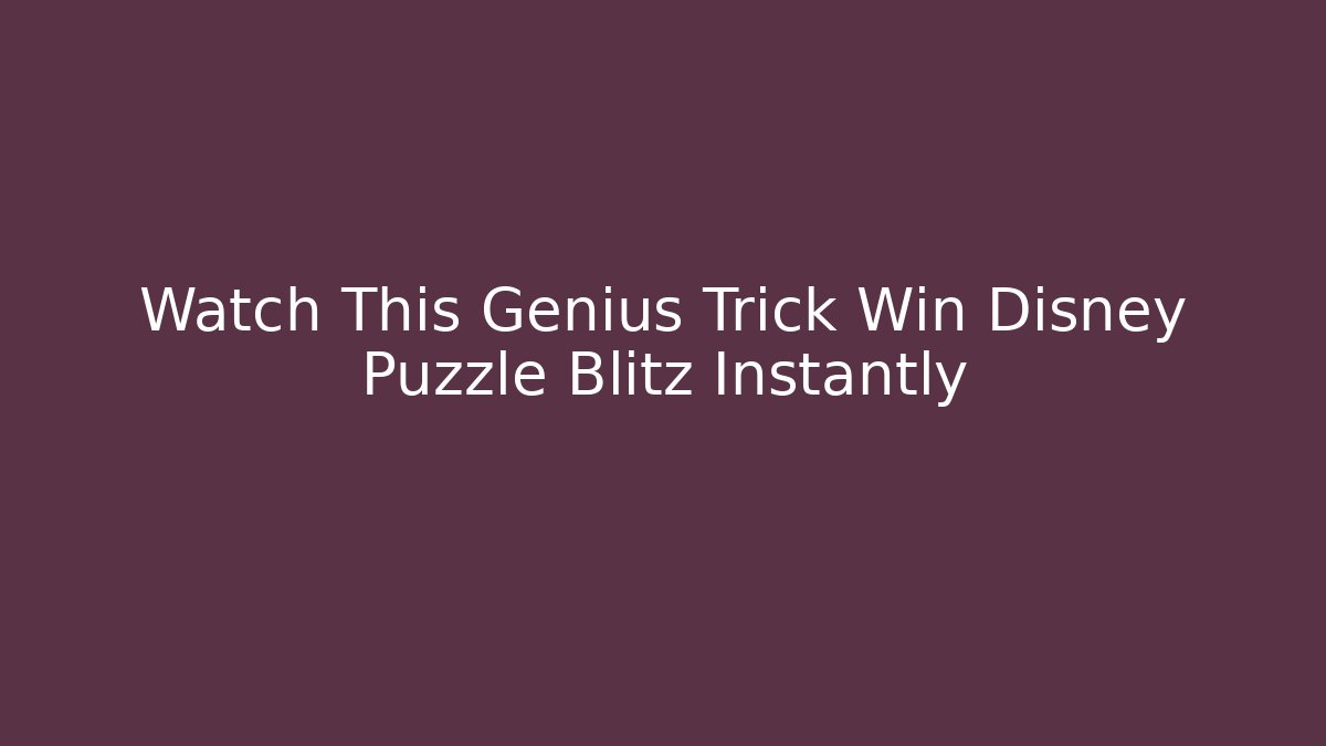 Watch This Genius Trick Win Disney Puzzle Blitz Instantly - Critter Realm