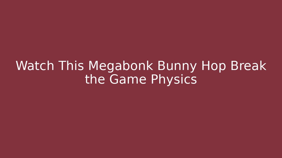 Watch This Megabonk Bunny Hop Break the Game Physics