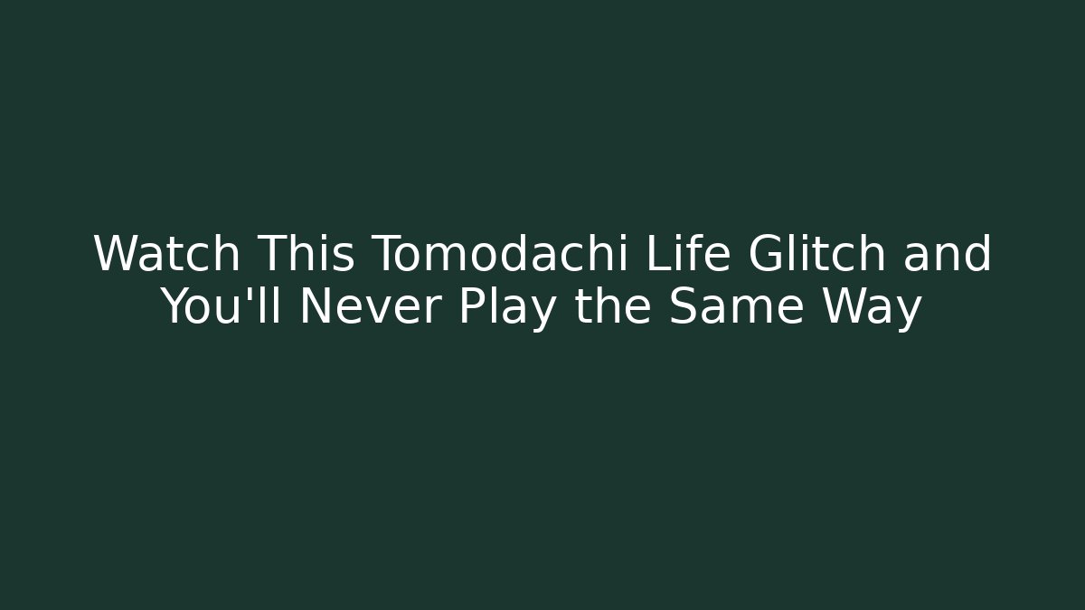 Watch This Tomodachi Life Glitch and You'll Never Play the Same Way