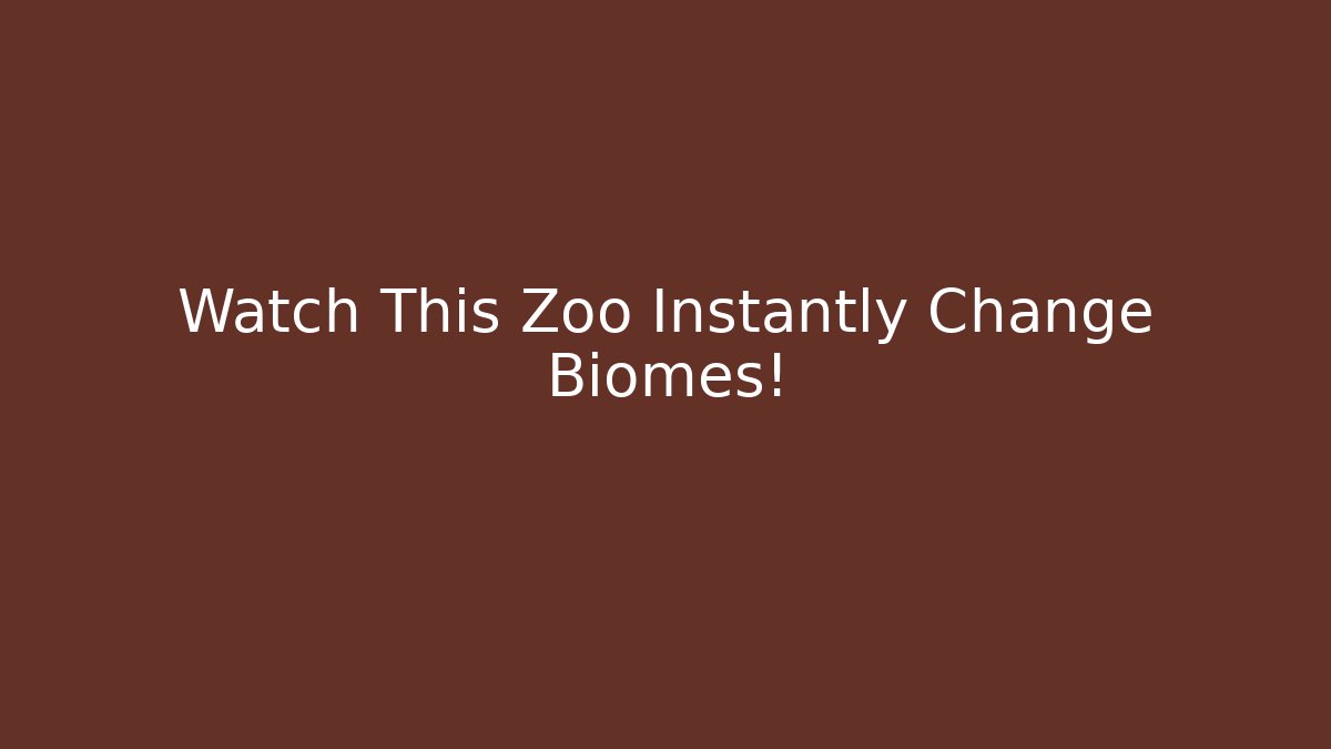Watch This Zoo Instantly Change Biomes!