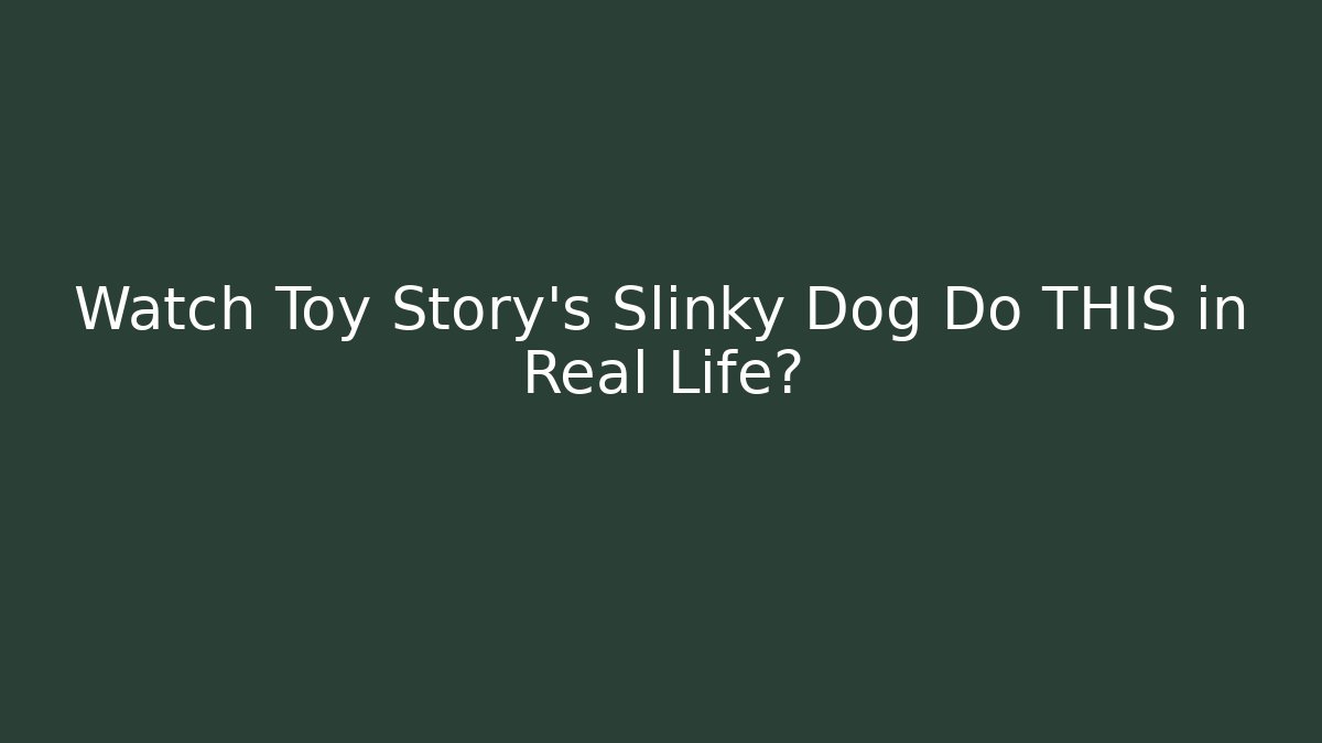 Watch Toy Story's Slinky Dog Do THIS in Real Life? - Critter Realm