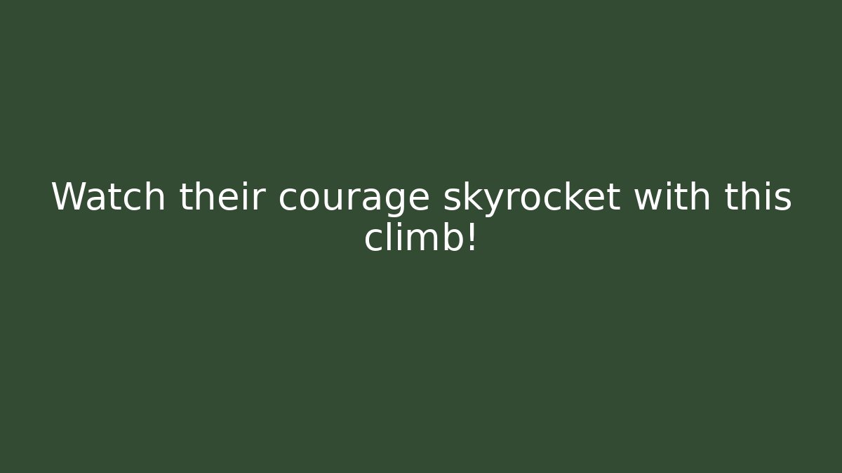 Watch their courage skyrocket with this climb! - Critter Realm