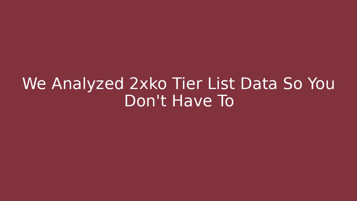 We Analyzed 2xko Tier List Data So You Don't Have To