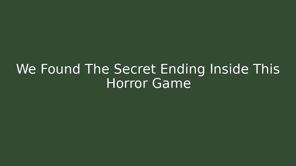 We Found The Secret Ending Inside This Horror Game - Critter Realm