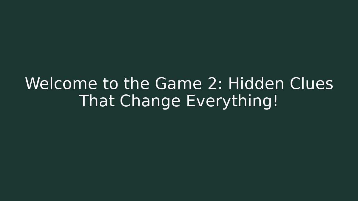 Welcome to the Game 2: Hidden Clues That Change Everything! - Critter Realm