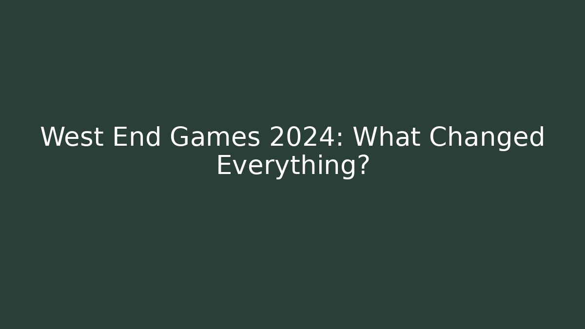 West End Games 2024: What Changed Everything? - Critter Realm