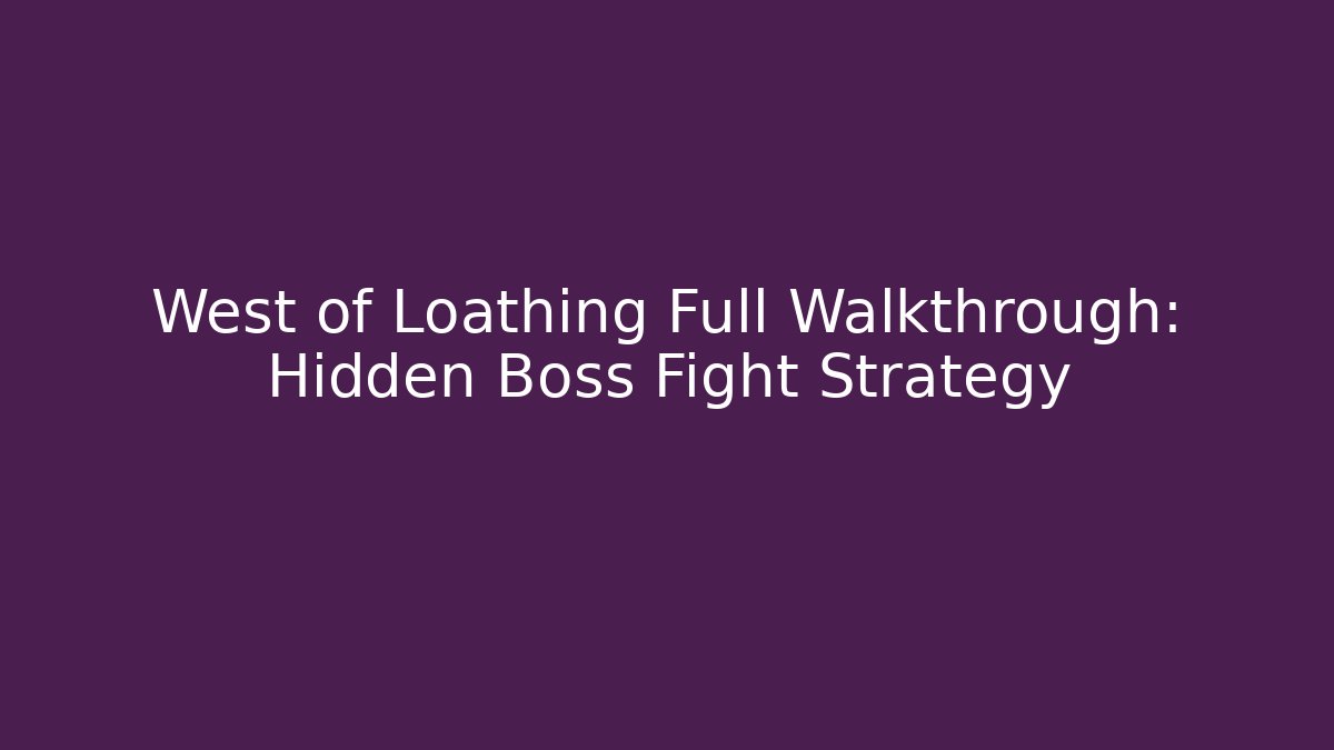 West of Loathing Full Walkthrough: Hidden Boss Fight Strategy