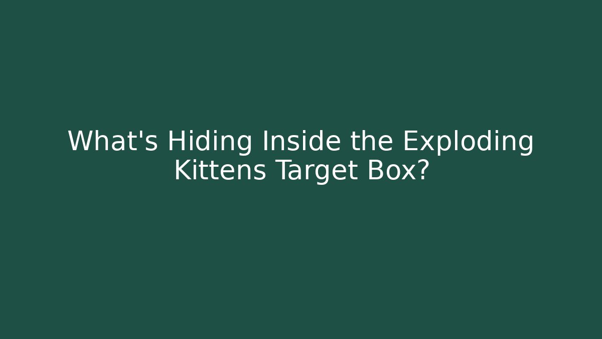 What's Hiding Inside the Exploding Kittens Target Box?
