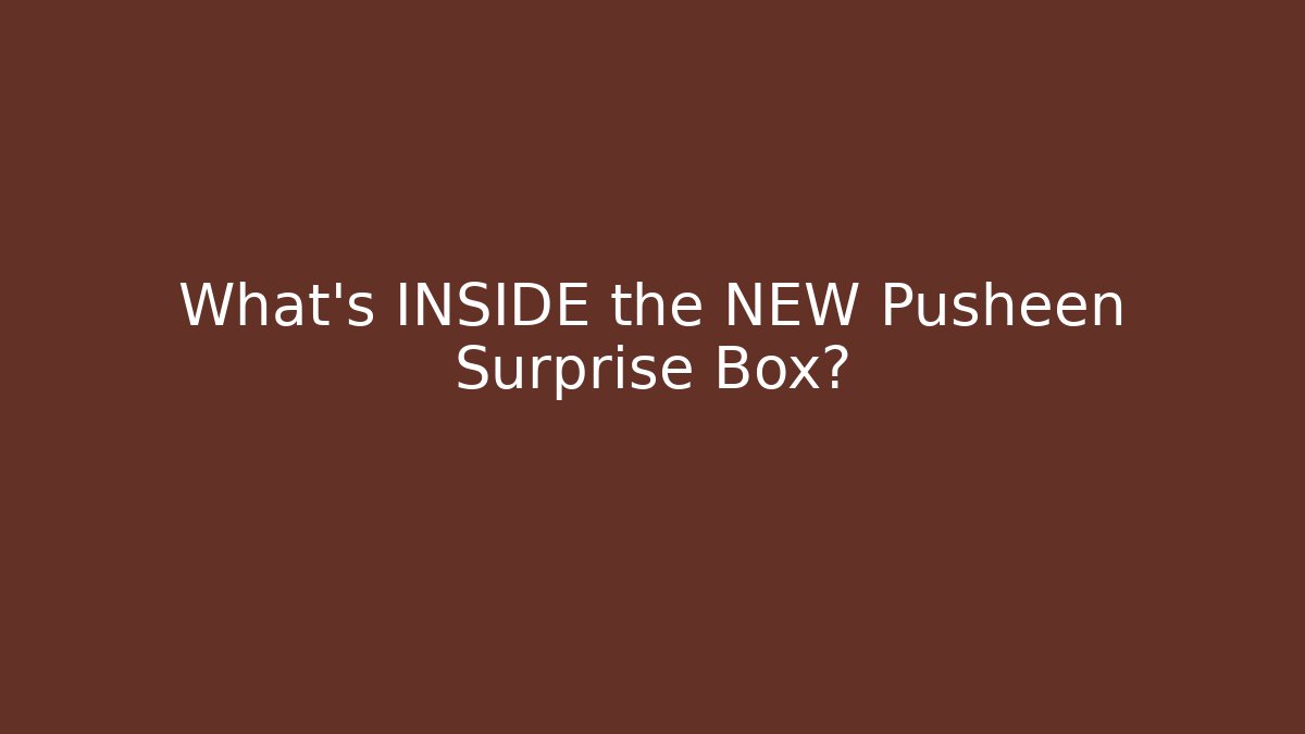 What's INSIDE the NEW Pusheen Surprise Box?