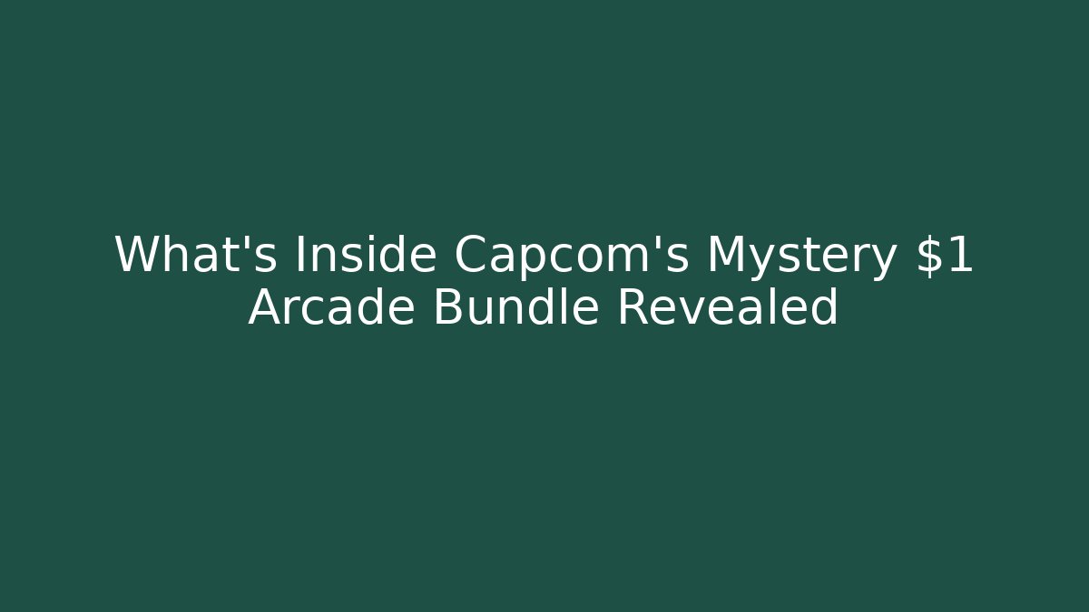 What's Inside Capcom's Mystery $1 Arcade Bundle Revealed