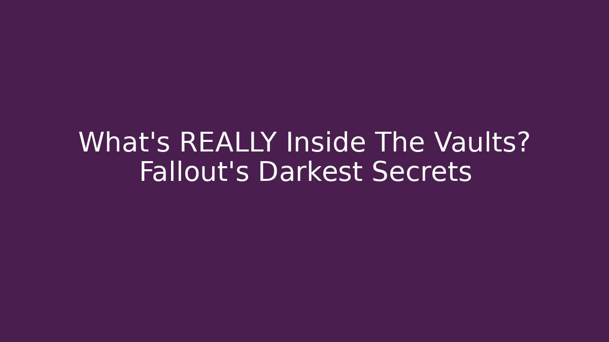 What's REALLY Inside The Vaults? Fallout's Darkest Secrets