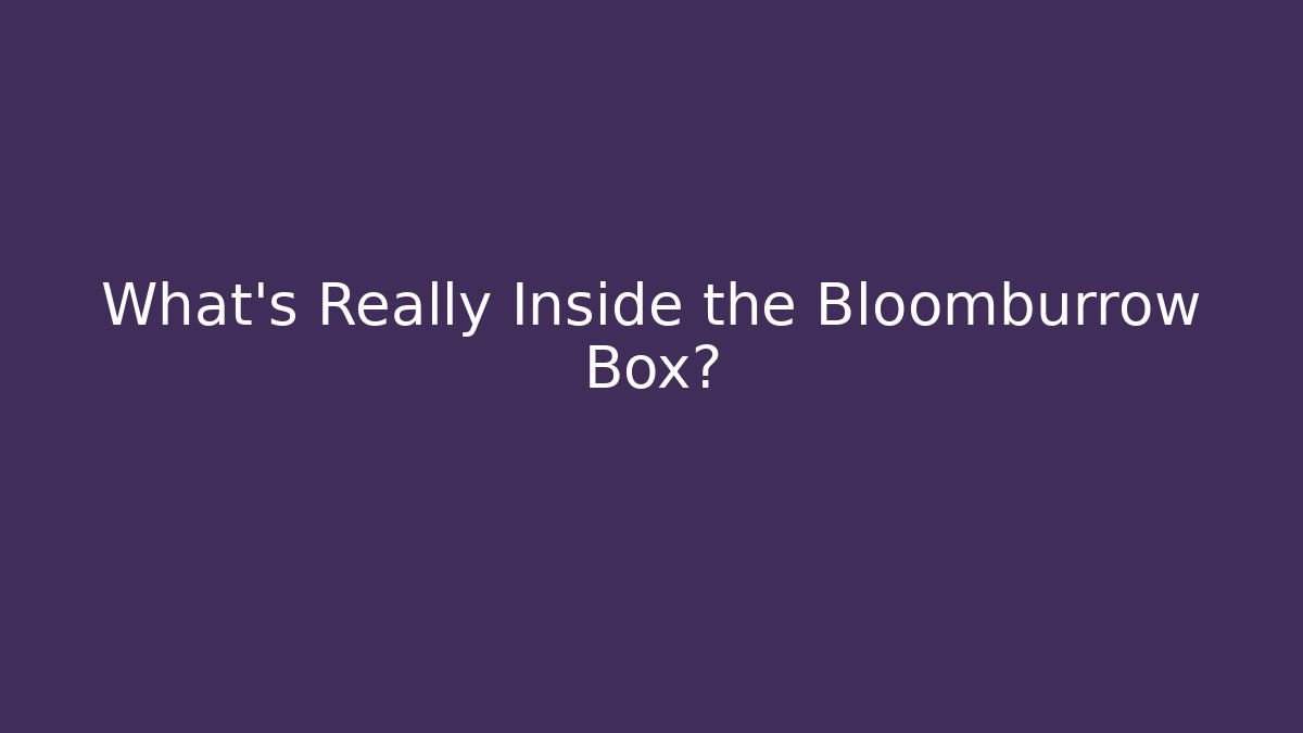 What's Really Inside the Bloomburrow Box?