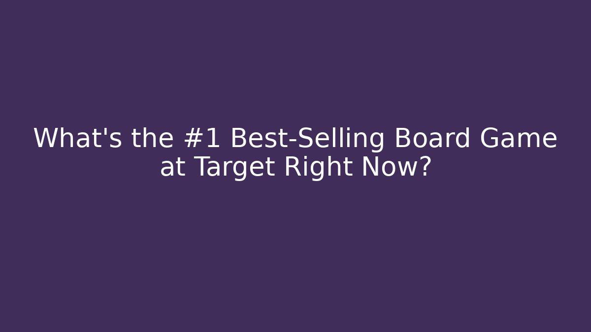 What's the #1 Best-Selling Board Game at Target Right Now? - Critter Realm