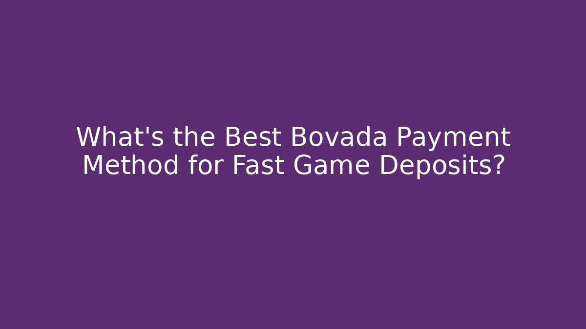What's the Best Bovada Payment Method for Fast Game Deposits?