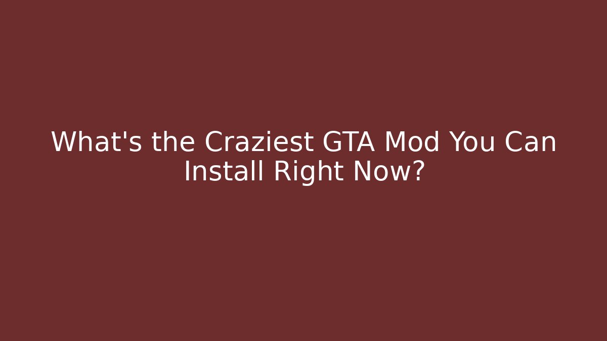 What's the Craziest GTA Mod You Can Install Right Now? - Critter Realm