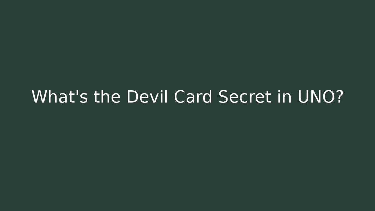 What's the Devil Card Secret in UNO?